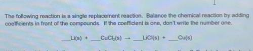 The following reaction is a single replacement reaction. Balance the chemical reaction by adding